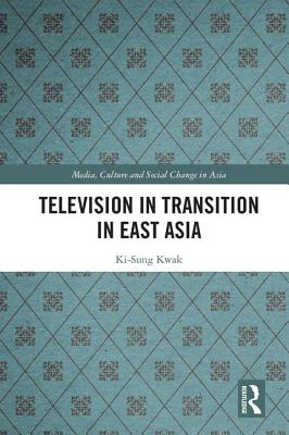 Television in Transition in East Asia (Media) Cover Image