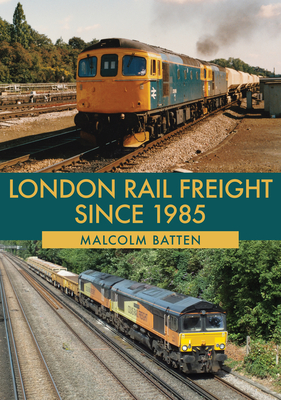 London Rail Freight Since 1985 Cover Image