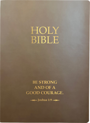 KJV Holy Bible, Be Strong and Courageous Life Verse Edition, Large Print, Coffee Ultrasoft: (Red Letter, Brown, 1611 Version) (King James Version Sword Bible)