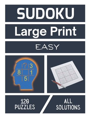 Large Print sudoku - Easy: 120 Easy Sudokus for Adults with Solutions - Gift Idea for grandparents, Seniors, Beginners, teenagers and Others (Large Print Easy Sudoku Puzzle Book for Adults and Seniors #4)