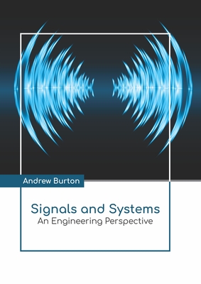 Signals and Systems: An Engineering Perspective Cover Image