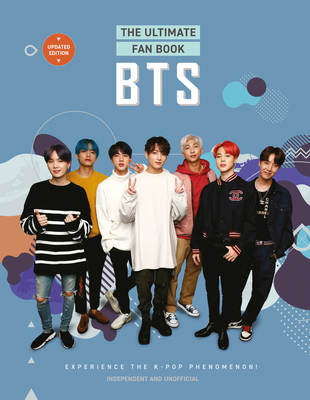 Bts - The Ultimate Fan Book: Experience the K-Pop Phenomenon! By Malcolm Croft Cover Image
