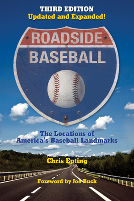 Roadside Baseball: The Locations of America's Baseball Landmarks Cover Image