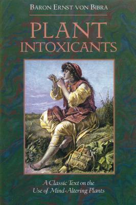 Plant Intoxicants: A Classic Text on the Use of Mind-Altering Plants Cover Image