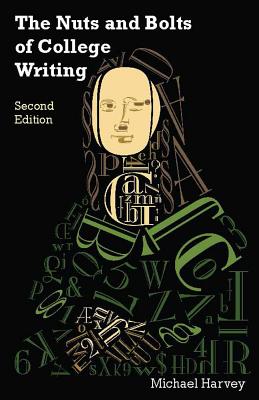 The Nuts and Bolts of College Writing By Michael Harvey Cover Image