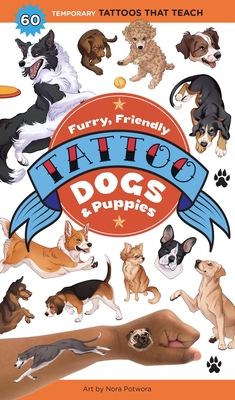 Furry, Friendly Tattoo Dogs & Puppies: 60 Temporary Tattoos That Teach
