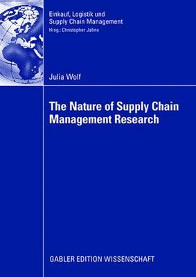 The Nature of Supply Chain Management Research: Insights from a Content Analysis of International Supply Chain Management Literature from 1990 to 2006 (Einkauf) Cover Image