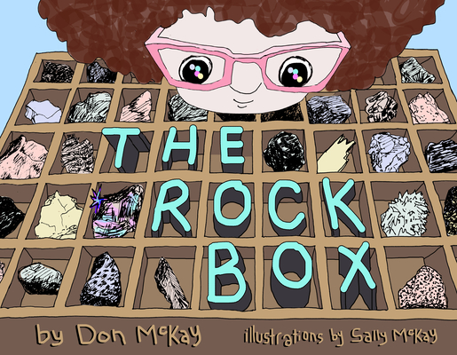 The Rock Box By Don McKay, Sally McKay (Illustrator) Cover Image