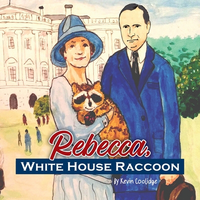 Rebecca, White House Raccoon Cover Image