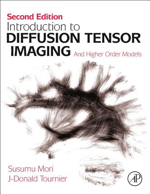 Introduction to Diffusion Tensor Imaging: And Higher Order Models Cover Image