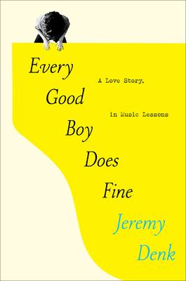 Every Good Boy Does Fine: A Love Story, in Music Lessons Cover Image