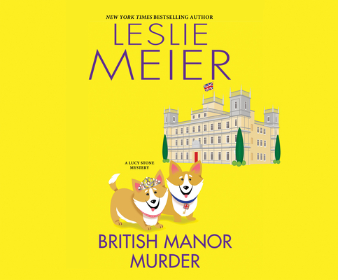 British Manor Murder (Lucy Stone #23) By Leslie Meier, Karen White (Narrated by) Cover Image