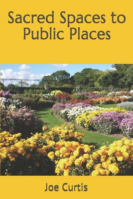 Sacred Spaces to Public Places Cover Image