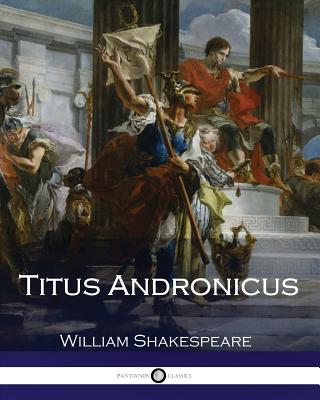 Essay On Authority In Shakespeares Titus Andronicus