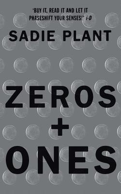 Zeros and Ones: Digital Women and the New Technoculture Cover Image