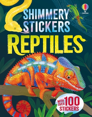 Shimmery Sticker Reptiles (Big Sticker Books)