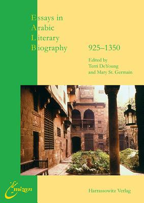 Essays in Arabic Literary Biography: I: 925-1350