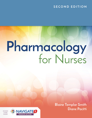 Pharmacology for Nurses [With Access Code] By Blaine T. Smith, Diane F. Pacitti Cover Image