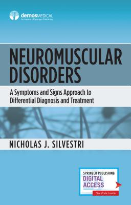 Neuromuscular Disorders: A Symptoms and Signs Approach to Differential Diagnosis and Treatment Cover Image