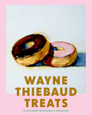 Wayne Thiebaud Treats: 20 Different Notecards & Envelopes By Wayne Thiebaud Cover Image