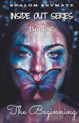 Book 2: The Beginning (Inside Out #2) By Shalom Shumate Cover Image
