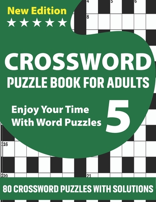 Crossword Puzzle Book For Adults: Challenging Crossword Brain Game Book For Puzzle Lovers Senior Men And Women To Make Enjoyable Moment With 80 Puzzle Cover Image