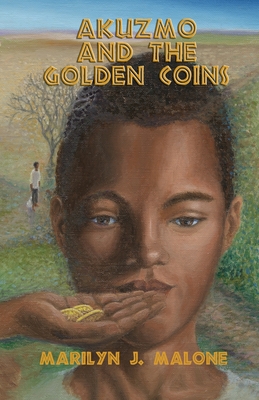 Akuzmo and the Golden Coins By Marilyn J. Malone Cover Image