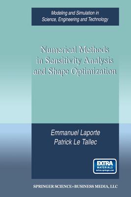 Numerical Methods in Sensitivity Analysis and Shape Optimization (Modeling and Simulation in Science)