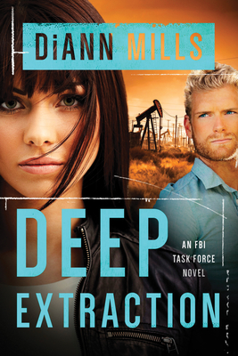 Deep Extraction (FBI Task Force #2) By DiAnn Mills Cover Image