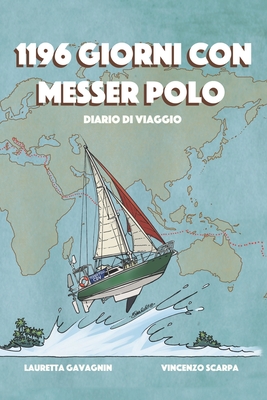 1196 giorni con Messer Polo: Diario di viaggio