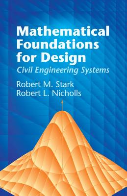 Mathematical Foundations for Design: Civil Engineering Systems (Dover Books on Engineering)