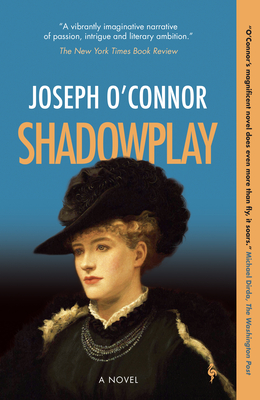 Shadowplay By Joseph O'Connor Cover Image
