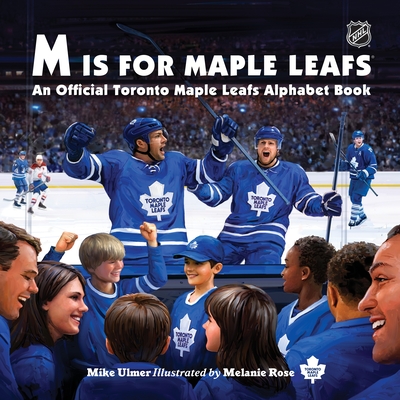 M Is for Maple Leafs: An Official Toronto Maple Leafs Alphabet Book Cover Image