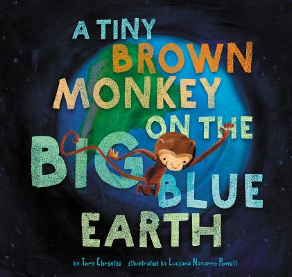Cover for A Tiny Brown Monkey on the Big Blue Earth