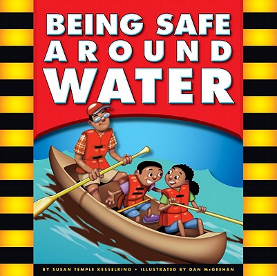 Being Safe Around Water (Be Safe)