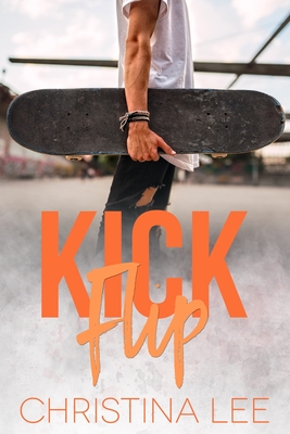 Kickflip (Roadmap to Your Heart)