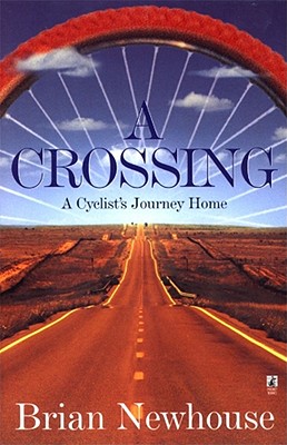 A   Crossing: A Cyclist's Journey Home