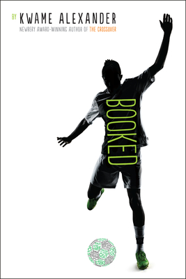 Booked (The Crossover Series) By Kwame Alexander Cover Image