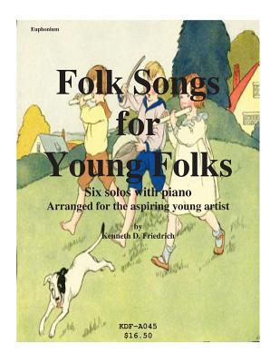 Folk Songs for Young Folks - euphonium and piano By Kenneth Friedrich Cover Image
