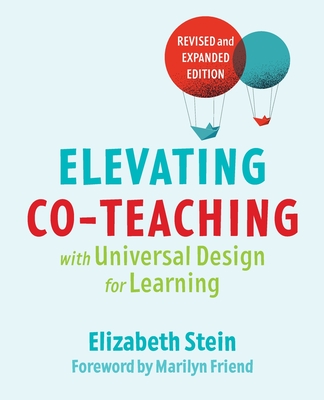 Elevating Co-teaching with Universal Design for Learning By Elizabeth Stein, Marilyn Friend (Foreword by) Cover Image