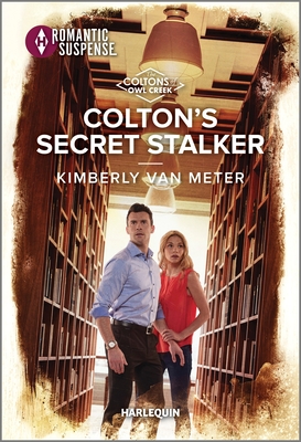 Colton's Secret Stalker (Coltons of Owl Creek #3)
