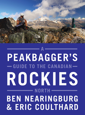 A Peakbagger's Guide to the Canadian Rockies: North Cover Image