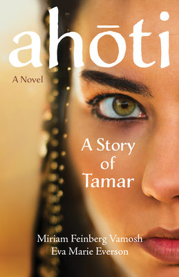 Ahoti: A Story of Tamar: A Novel Cover Image