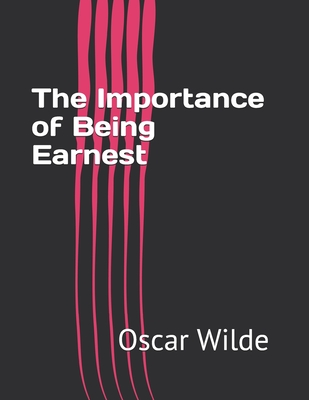 The Importance of Being Earnest