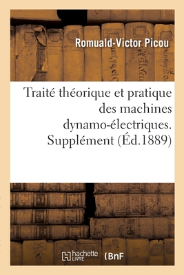 Traité théorique et pratique des machines dynamo-électriques. Supplément Cover Image
