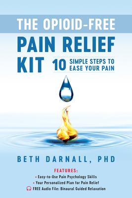 The Opioid-Free Pain Relief Kit: 10 Simple Steps to Ease Your Pain Cover Image