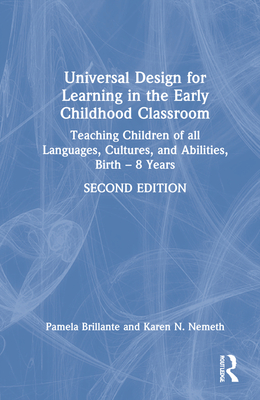 Universal Design for Learning in the Early Childhood Classroom: Teaching Children of All Languages, Cultures, and Abilities, Birth - 8 Years Cover Image
