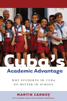 Cuba’s Academic Advantage: Why Students in Cuba Do Better in School