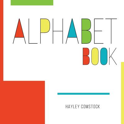 Alphabet Book By Hayley M. Comstock Cover Image