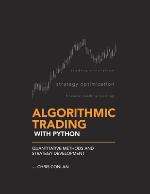 Algorithmic Trading with Python: Quantitative Methods and Strategy Development Cover Image